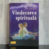 Bruce Goldberg - Vindecarea spirituală | vindecare spirituală, Bruce Goldberg, terapii alternative