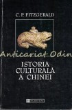 Istora Culturala A Chinei - C. P. Fitzgerald, Humanitas