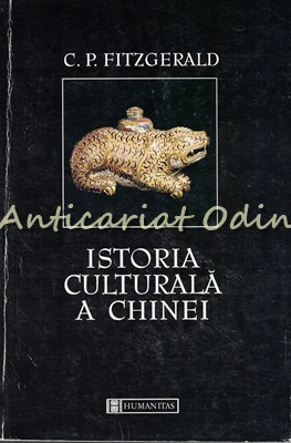 Istora Culturala A Chinei - C. P. Fitzgerald foto