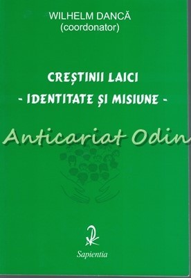 Crestinii Laici - Wilhelm Danca foto