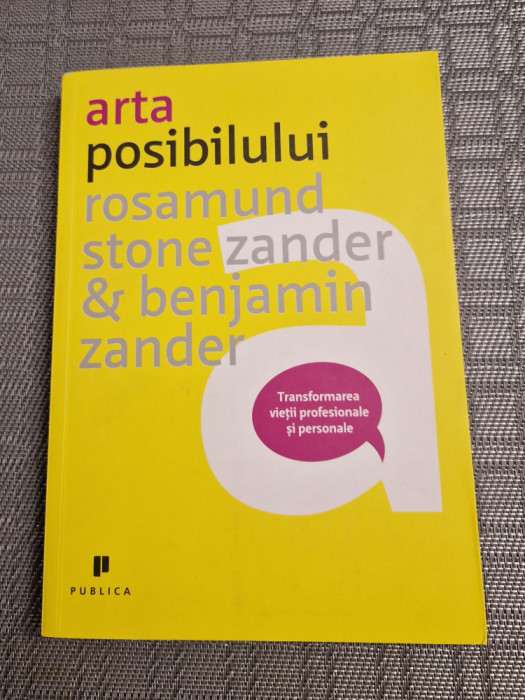 Arta posibilului Rosamund Stone Zander