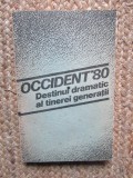 Occident '80 Destinul dramatic al tinerei generatii
