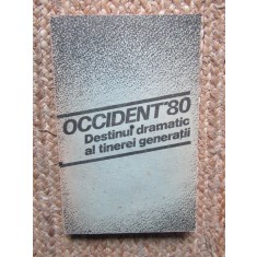 Occident '80 Destinul dramatic al tinerei generatii