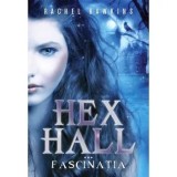 Cumpara ieftin Hex Hall. Fascinatia. Volumul 3/Rachel Hawkins