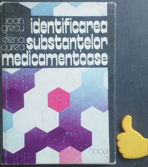 Identificarea Substantelor medicamentoase Ioan Grecu, Elena Curea