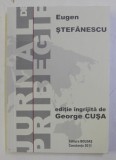 JURNAL DE PRIBEGIE - MEMORII - de EUGEN STEFANESCU , 2011 *DEDICATIE