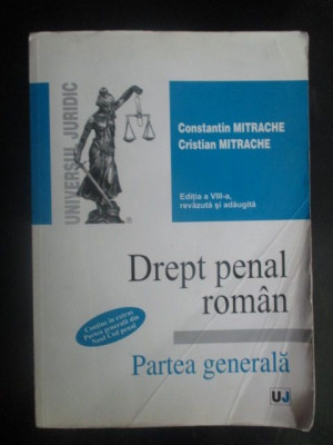 Drept penal roman. Partea generala- C. Mitrache, C-tin Mitrache foto