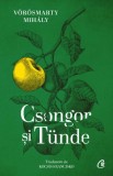 Csongor și T&uuml;nde - Editura Curtea Veche
