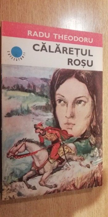 myh 521f - Radu Theodoru - Calaretul rosu - ed 1976