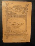 AL. T . STAMATIAD - PE DRUMUL DAMASCULUI