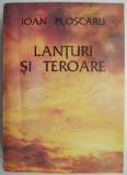 Lanturi si teroare &ndash; Ioan Ploscaru