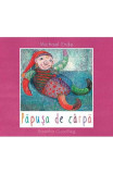 Papusa De Carpa, Michael Ende, Roswitha Quadflieg - Editura Art