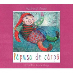 Papusa De Carpa, Michael Ende, Roswitha Quadflieg - Editura Art