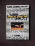 AMINTIRI DEGHIZATE - 0VID S. CROHMALNICEANU
