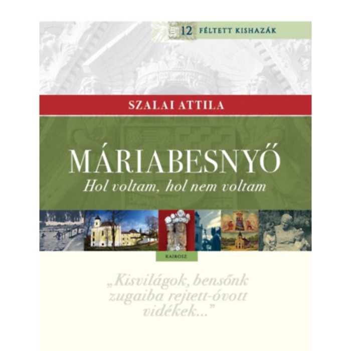 M&aacute;riabesnyő - Hol voltam, hol nem voltam - Szalai Attila