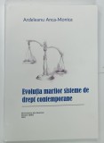 EVOLUTIA MARILOR SISTEME DE DREPT CONTEMPORANE de ARDELEANU ANCA - MONICA , 2007