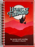 Hymns of Fellowship for praise and worship in today&#039;s church