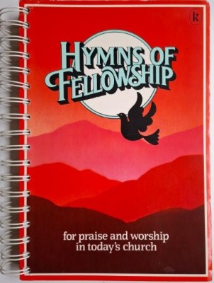 Hymns of Fellowship for praise and worship in today&amp;#039;s church foto
