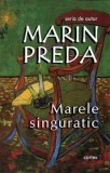 Marele singuratic &ndash; Marin Preda