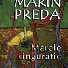 Marele singuratic – Marin Preda