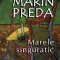 Marele singuratic &ndash; Marin Preda