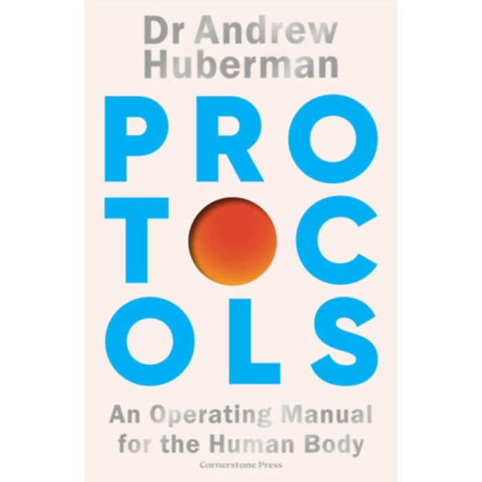 Protocols - Andrew Huberman