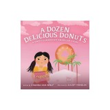 A Dozen Delicious Donuts: A Sweet Cambodian-American Story
