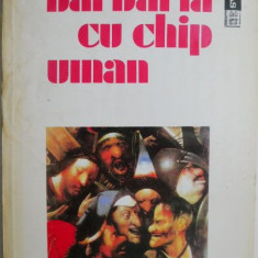 Barbaria cu chip uman – Bernard Henri Levy