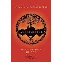 Alchimistul - Paulo Coelho. Editie aniversara