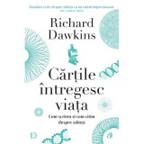 Cartile intregesc viata. Cum scriem si cum citim despre stiinta - Richard Dawkins