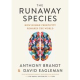 The Runaway Species