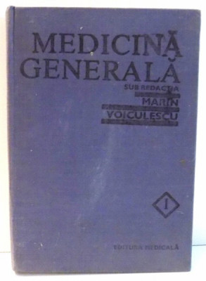 MEDICINA GENERALA de MARIN VOICULESCU, VOL I , 1990 foto