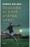 Degeaba ai citit atatea carti - Remus Boldea