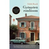 Gy&ouml;ny&ouml;rű roml&aacute;som - Edith Bruck