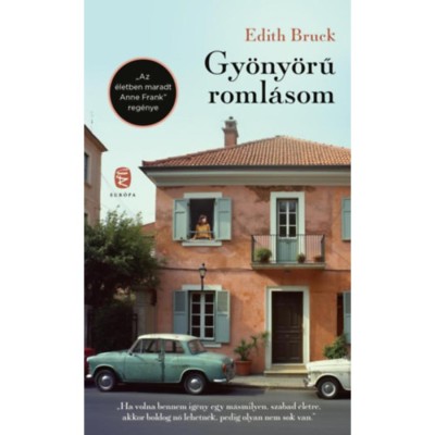 Gy&amp;ouml;ny&amp;ouml;rű roml&amp;aacute;som - Edith Bruck foto