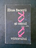 PAUL LUTH - ZIUA FACERII SI OMUL VIITORULUI