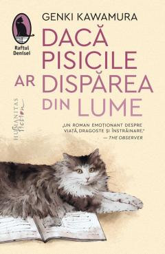 Daca Pisicile Ar Disparea Din Lume, Genki Kawamura - Editura Humanitas Fiction