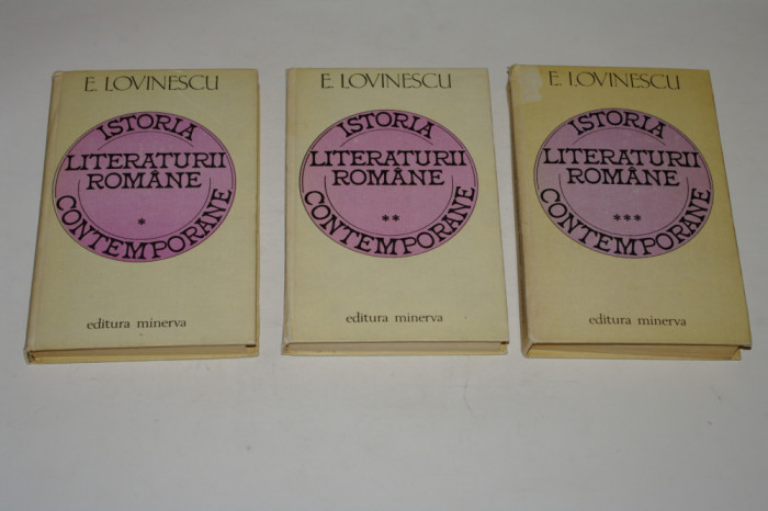 Istoria literaturii romane - E. Lovinescu - 3 vol. - 1981
