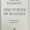 THE VOICES OF MASADA by DAVID KOSSOFF , DRAWINGS AND MAPS by THE AUTHOR , 1973
