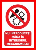 Placuta nu introduceti mana in interiorul mecanismului
