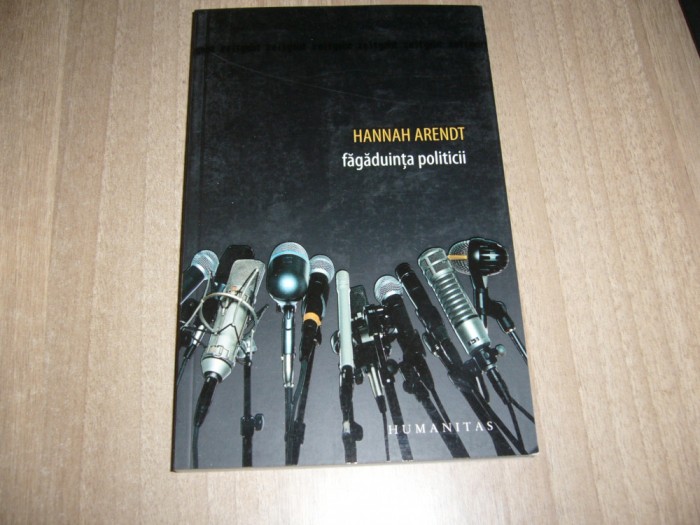Hannah Arendt - Fagaduinta politicii