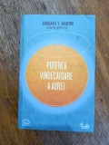 Puterea vindecatoare a aurei - Barbara Y. Martin / R5P4S, Alta editura