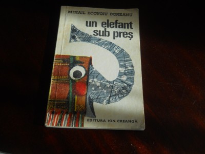 MIHAIL ECOVOIU DOREANU - UN ELEFANT SUB PRES,1976 schite umoristice foto