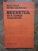 BECHETUL DE-A LUNGUL VEACURILOR - PAUL BALA CU DEDICATIE SI AUTOGRAF