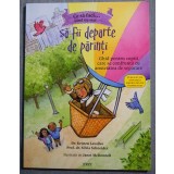 Dr. Kristen Lavallee; Silvia Schneider - ...Să fii departe de părinți