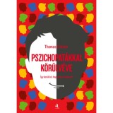 Pszichopat&aacute;kkal k&ouml;r&uuml;lv&eacute;ve - &Iacute;gy ker&uuml;ld el, hogy kihaszn&aacute;ljanak. - Thomas Erikson