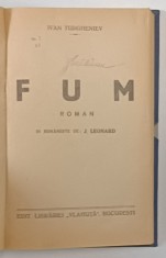 FUM , roman de IVAN TURGHENIEV *EDITIE INTERBELICA