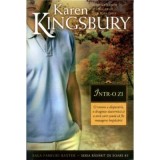 Intr-o zi. Saga Familiei Baxter, Seria Rasarit de soare, Cartea 3 - Karen Kingsbury