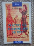 PRACTICI ALE INTERPRETARII DE TEXT-IOAN PANZARU CU DEDICATIE SI AUTOGRAF