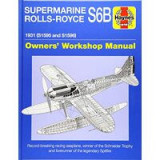 Supermarine Rolls-Royce S6B Owners&#039; Workshop Manual